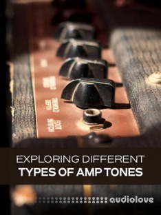 Groove3 Exploring Different Types of Amp Tones