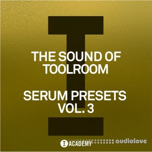 Toolroom The Sound Of Toolroom Serum Presets Vol.3