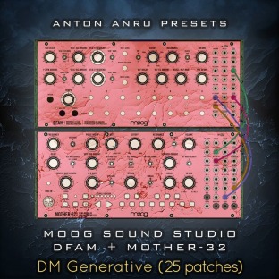 Anton Anru Moog Sound Studio: DFAM + Mother-32 DM Generative (25 Patches by Anton Anru)