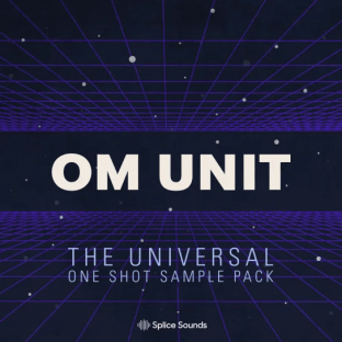 Splice Sounds Om Unit: The Universal One Shot Sample Pack