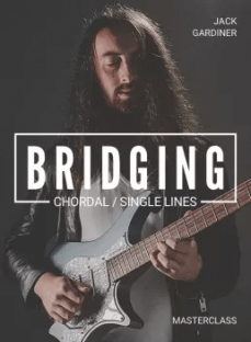 JTC Guitar Jack Gardiner Bridging Chordal Single Lines Masterclass