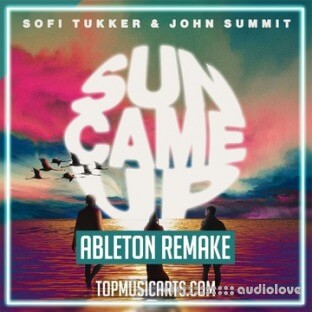 Top Music Arts Sofi Tukker ft. John Summit Sun Came Up Ableton Remake