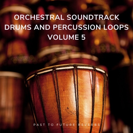 PastToFutureReverbs Orchestral Soundtrack Drums And Percussion Loops Vol.5!