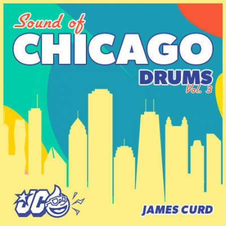 James Curd Sound Of Chicago Drums Vol.3