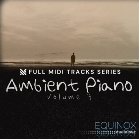 Equinox Sounds Full MIDI Tracks Series: Ambient Piano Vol.3