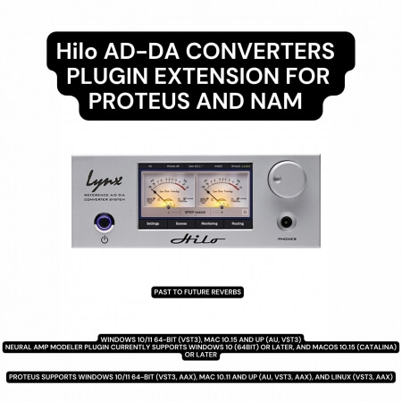 PastToFutureReverbs Hilo Mastering ADDA Converters Plugin Extension for Proteus and NAM!