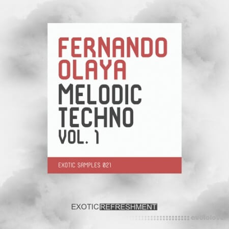 Exotic Refreshment Fernando Olaya Melodic Techno Vol.1