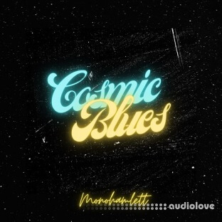 Monohamlett Cosmic Blues