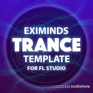 Eximinds Sounds Eximinds Trance Template FOR FL STUDIO