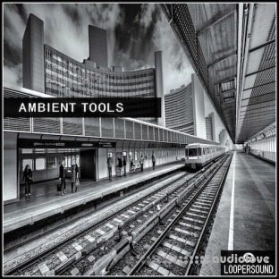 Loopersound Ambient Tools