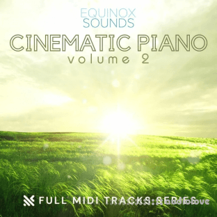 Equinox Sounds Full MIDI Tracks Series: Cinematic Piano Vol.2