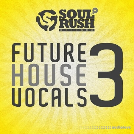 Soul Rush Records Future House Vocals 3