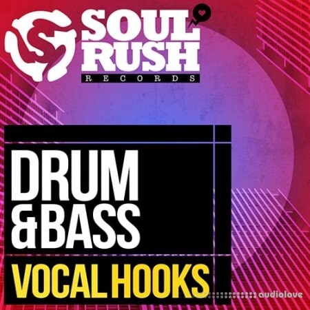 Soul Rush Records Drum and Bass Vocal Hooks