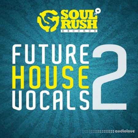 Soul Rush Records Future House Vocals 2