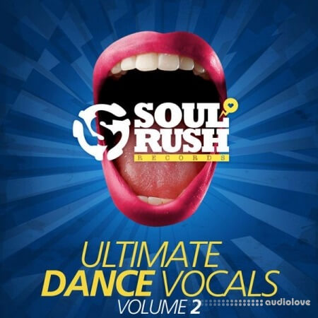 Soul Rush Records Ultimate Dance Vocals Volume 2