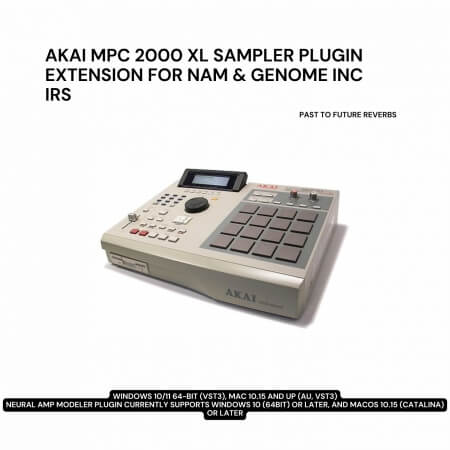 PastToFutureReverbs MPC 2000 XL Plugin Extension For Nam and Genome!