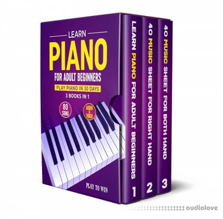 Learn Piano for Adult Beginners: 3 Books in 1: Play Piano in 30 Days