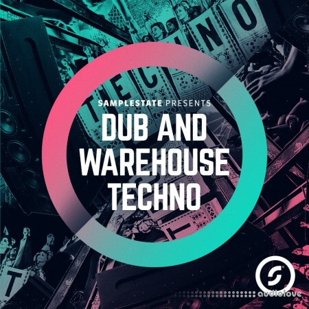 Samplestate Dub and Warehouse Techno