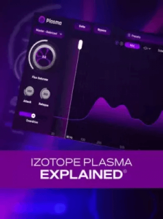 Groove3 iZotope Plasma Explained