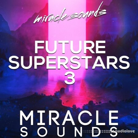 Miracle Sounds Future House Superstars 3