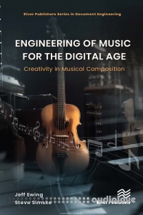 Engineering of Music for the Digital Age: Creativity in Musical Composition