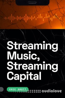 Streaming Music, Streaming Capital