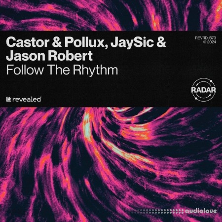 Revealed Recordings  Follow The Rhythm Castor and Pollux⁠, JaySic⁠ & Jason Robert