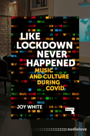 Like Lockdown Never Happened: Music and Culture During Covid