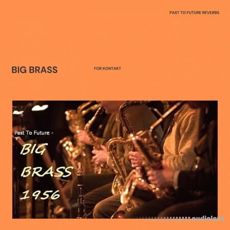 PastToFutureReverbs Big Brass