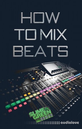 Slime Green Beats How to Mix Beats