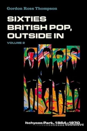 Sixties British Pop, Outside In: Volume 2: Itchycoo Park, 1964-1970