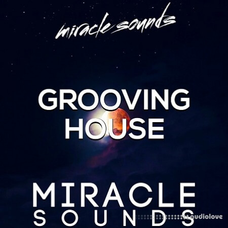 Miracle Sounds Grooving House