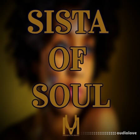 Undisputed Music Sista Of Soul