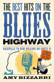 The Best Hits on the Blues Highway: Nashville to New Orleans on Route 61