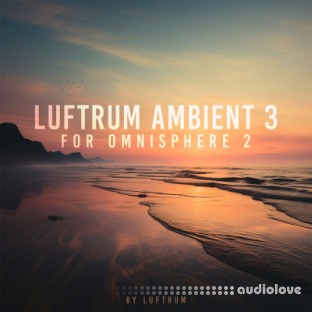 Luftrum Ambient 3 for Omnisphere 2