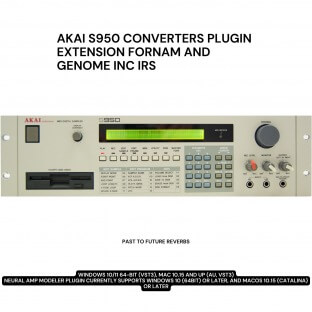 PastToFutureReverbs S950 Converters Plugin Extension For NAM And Genome Inc IRS!