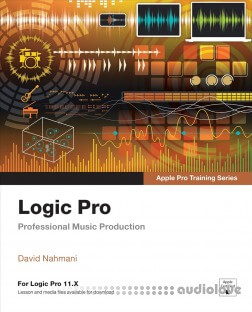 Logic Pro Apple Pro Training, 2nd Edition