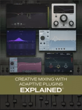 Groove3 Creative Mixing with Adaptive Plugins Explained