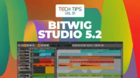 Sonic Academy Tech Tips Bitwig Studio 5.2 Special