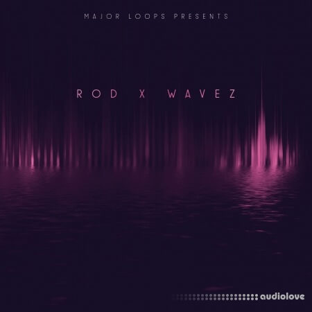 Major Loops Rod x Wavez