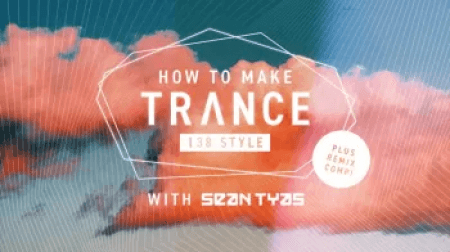 Sonic Academy How To Make Trance 138 Style with Sean Tyas