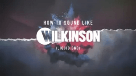 Sonic Academy How To Sound Like Wilkinson with Haterade