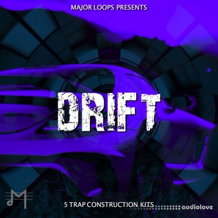 Major Loops Presents Drift