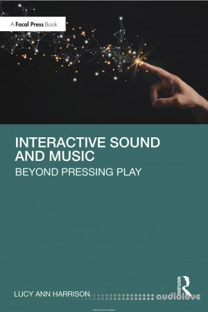 Interactive Sound and Music: Beyond Pressing Play