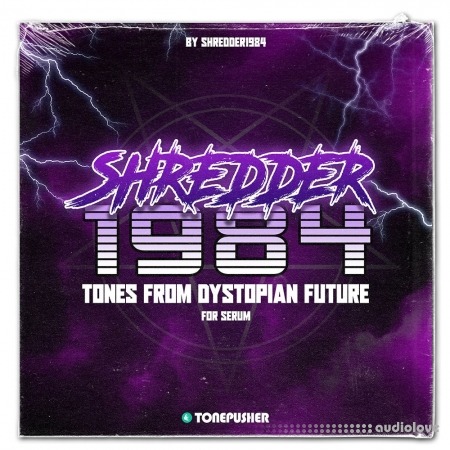 Tonepusher Shredder1984 Tones from Dystopian Future