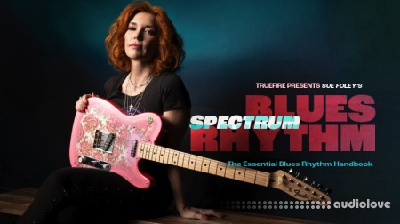 Truefire Sue Foley's Blues Rhythm Spectrum