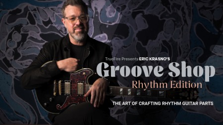 Truefire Eric Krasno's Groove Shop: Rhythm