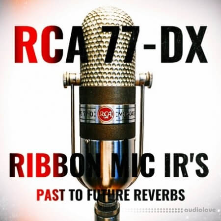 PastToFutureReverbs RCA 77-DX Ribbon Mic IR's