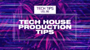 Sonic Academy Tech Tips Volume 86 Tech House Production Tips with Haterade