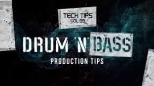 Sonic Academy Tech Tips Volume 89 Drum n Bass Production Tips with Haterade